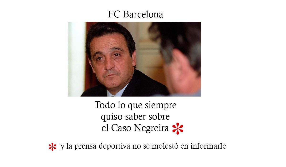 Todo lo que siempre quiso saber sobre el Caso Negreira y la prensa deportiva no se molestó en informarle (I)