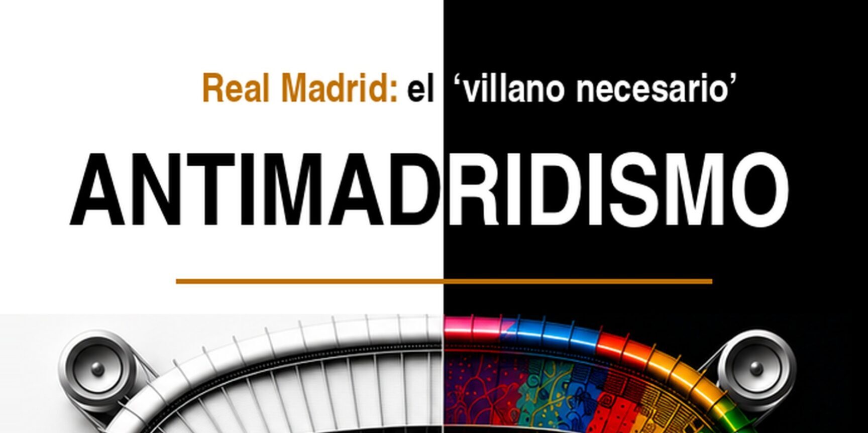 Antimadridismo (Real Madrid, el 